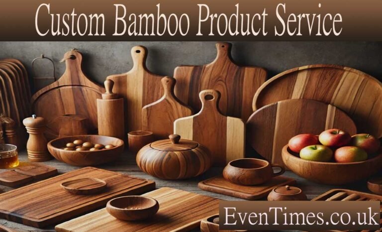 Custom Bamboo Product Service: Affordable, Stylish, and Sustainable Solutions