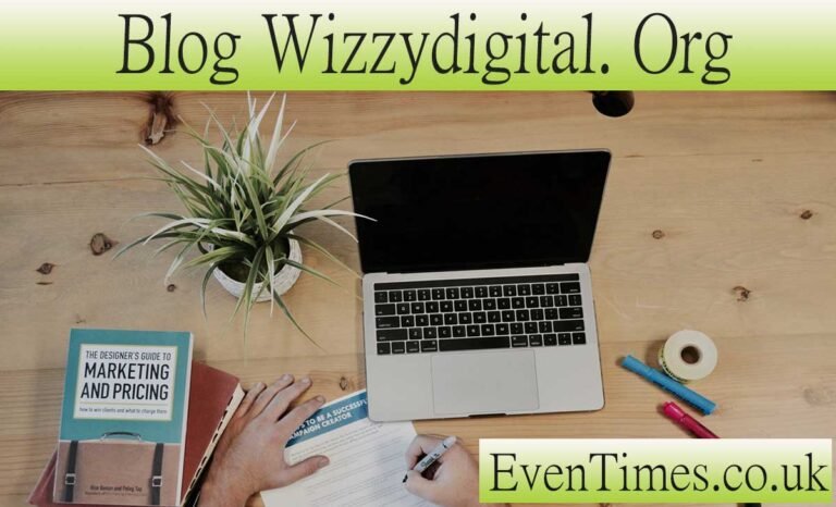 Master Your Digital Strategies with  Blog WizzyDigital.org 
