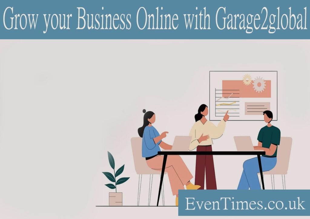 Grow Your Business Online with Garage2Global: Your Gateway to Global Success