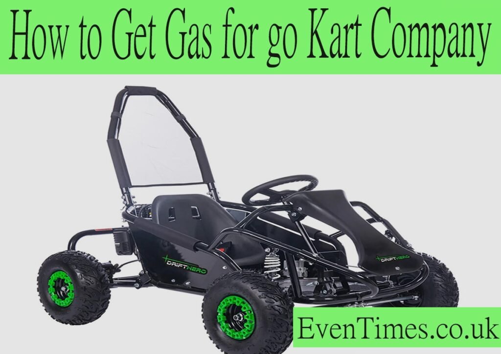 How to Get Gas for Go Kart Company on your Business