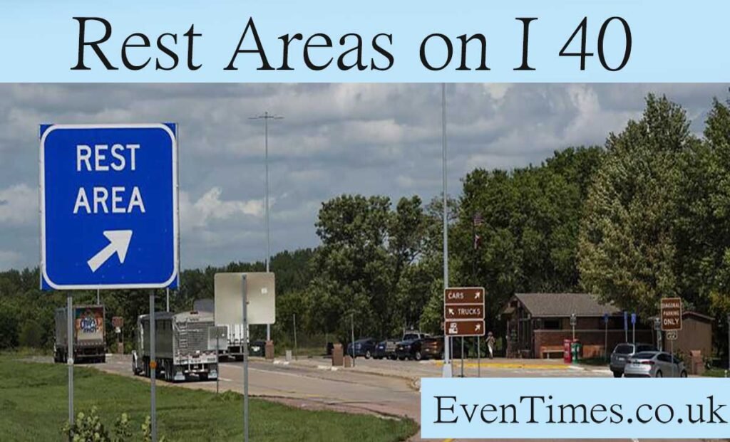 The Ultimate Guide to Rest Areas on I-40