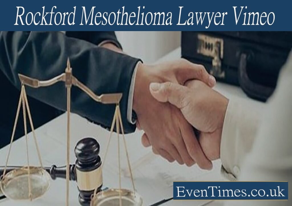 Rockford Mesothelioma Lawyer Vimeo: Your Guide to Finding Legal Support