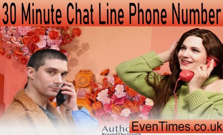 30 Minute Chat Line Phone Numbers: Your Complete Guide