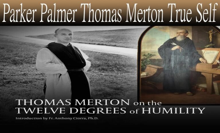 Parker Palmer Thomas Merton True Self: Your Guide to Finding