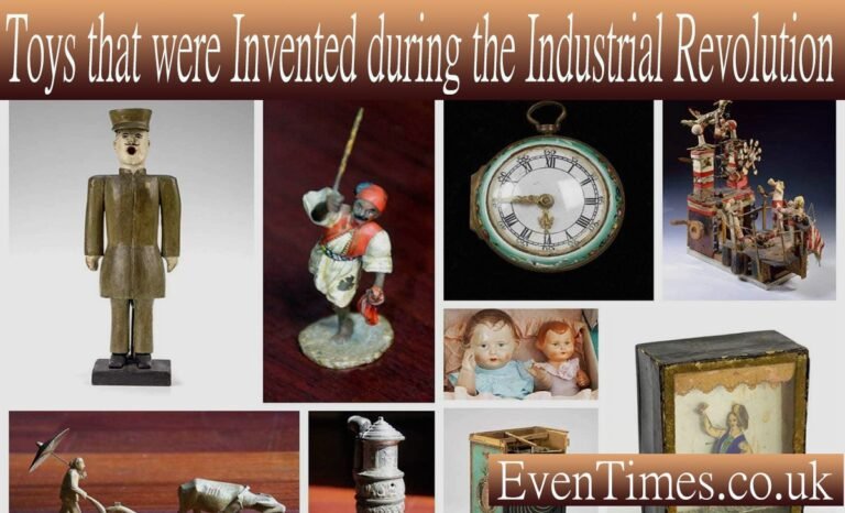 How Toys that were Invented during the Industrial Revolution Transformed Childhood Play Forever