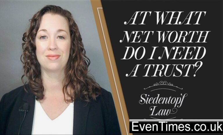 At What Net Worth Do I Need a Trust?