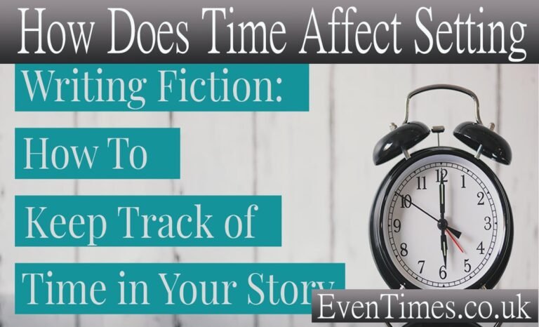 How Does Time Affect Setting? A Writer's Guide to Temporal Storytelling