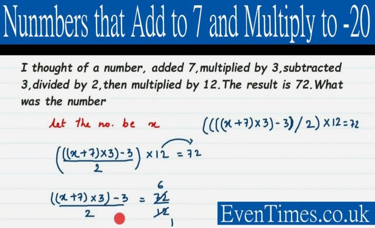 Numbers That Add to 7 and Multiply to -20: Complete Solution