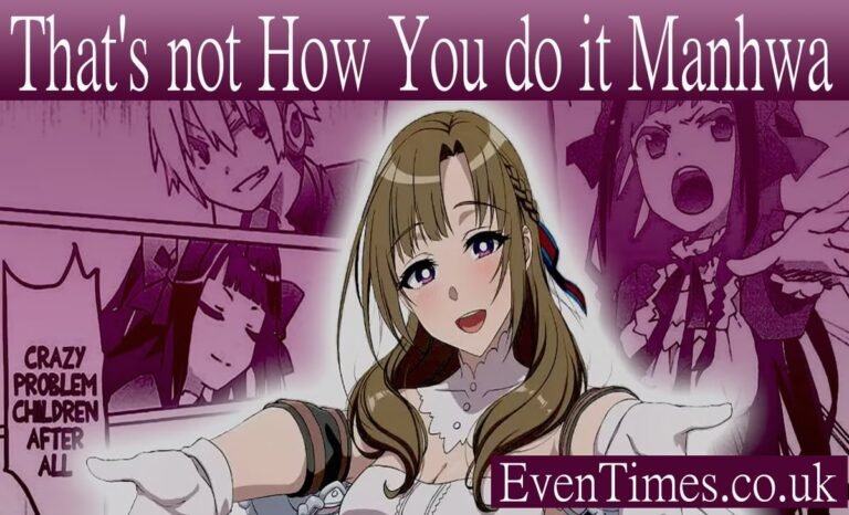 That's Not How You Do It Manhwa: A Complete Guide