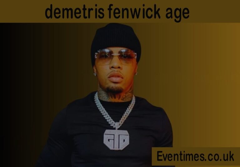 How Old is Demetris Fenwick Age? A Closer Look at His Life