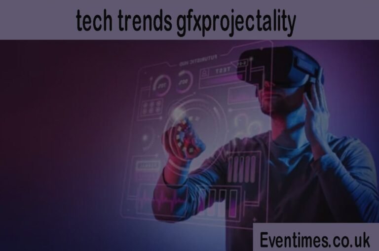 Top Tech Trends GFXProjectality and the Future of Visuals