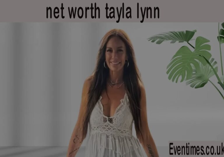 Net Worth of Tayla Lynn : A Closer Look at Her Fortune