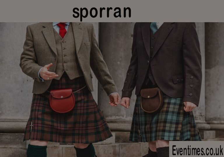 The Ultimate Guide to the Sporran: Scotland's Famous Pocket